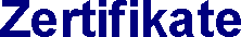 Zertifikate